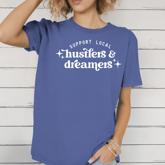 Local Hustlers & Dreamers Tee - Amyliz Collections