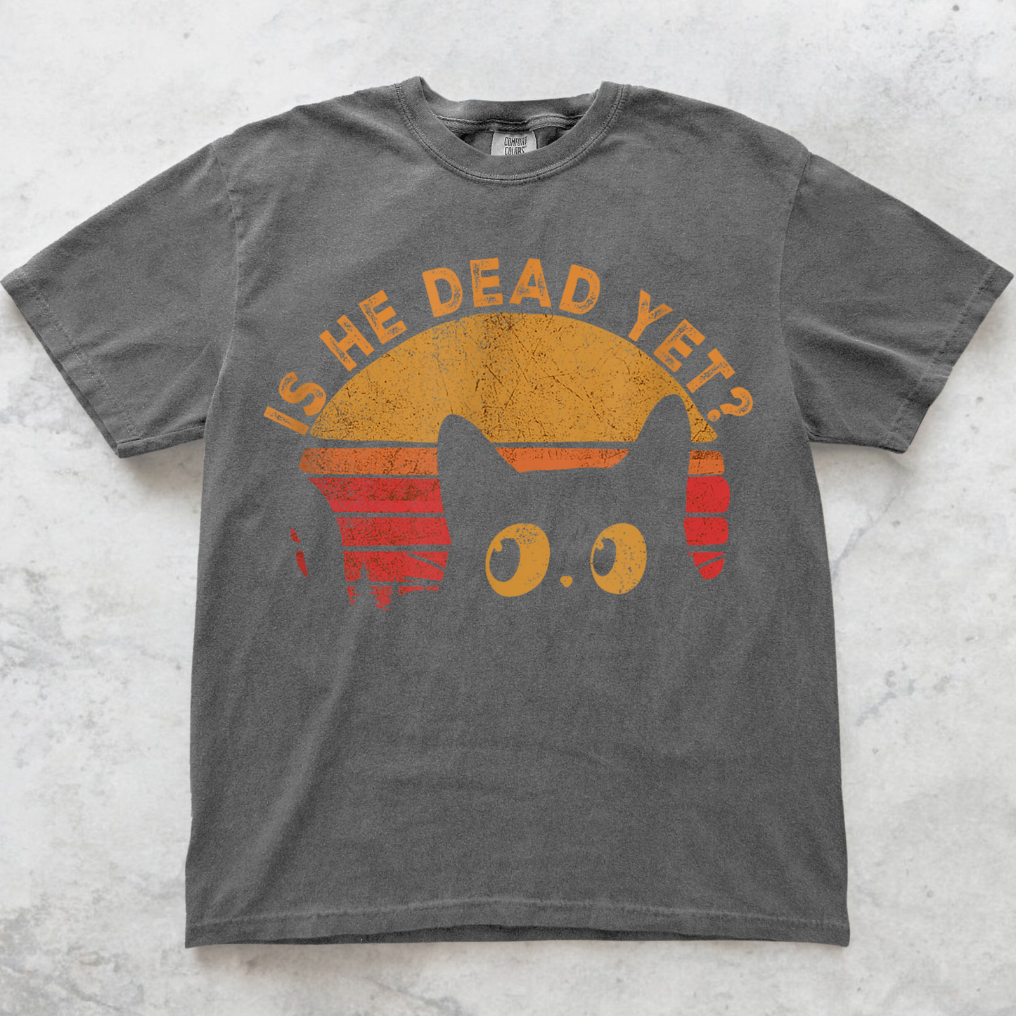 Is He Dead Yet Cat Tee