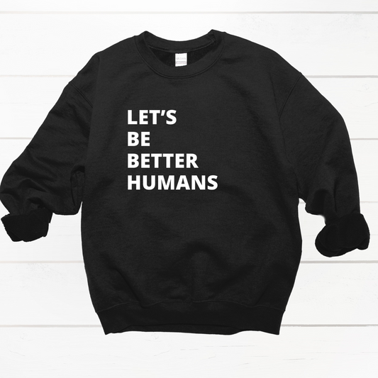 Better Humans Black Crewneck