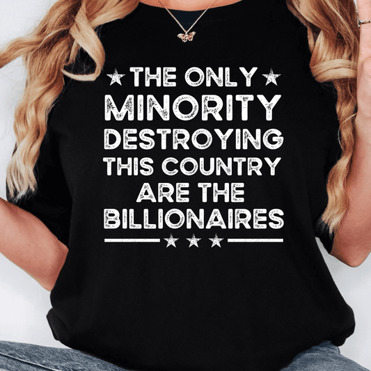 Billionaires Destroying Country Tee - Amyliz Collections