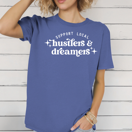 Local Hustlers & Dreamers Tee