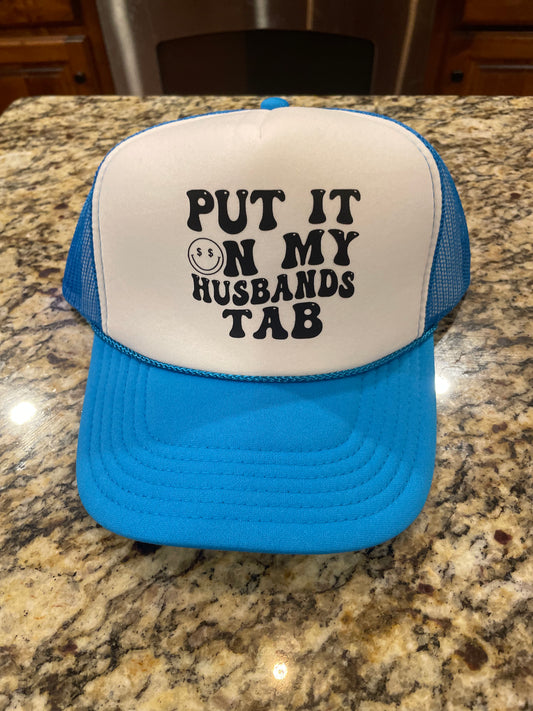 Trucker Hat - Put It On My Husband's Tab