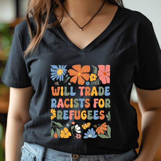 Racists for Refugees V - Neck - Amyliz Collections