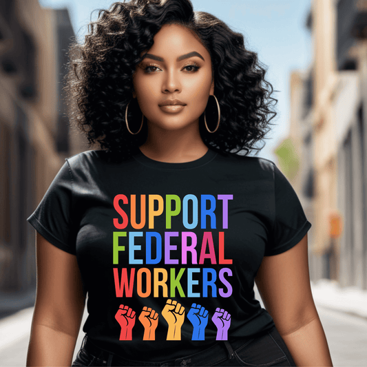 Support Federal Workers Tee - Amyliz Collections