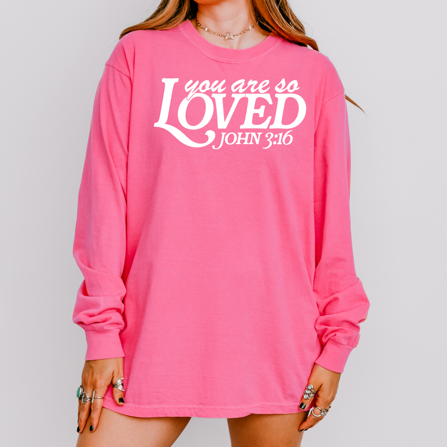 You Are So Loved Long Sleeve Tee